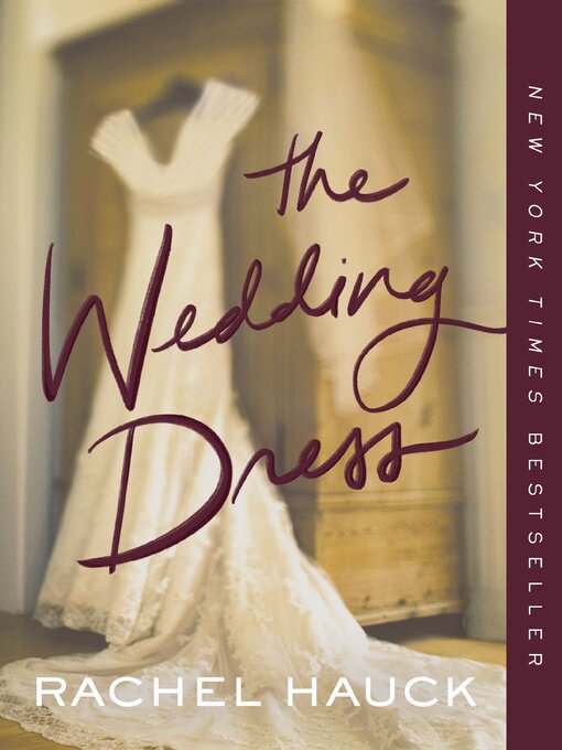 Title details for The Wedding Dress by Rachel Hauck - Available